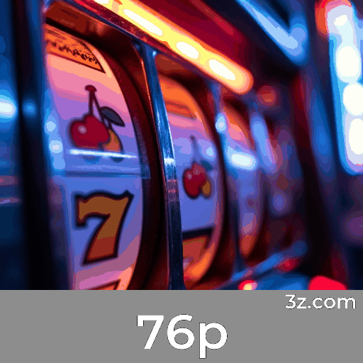 Bônus e promoções únicas do 76p para você!